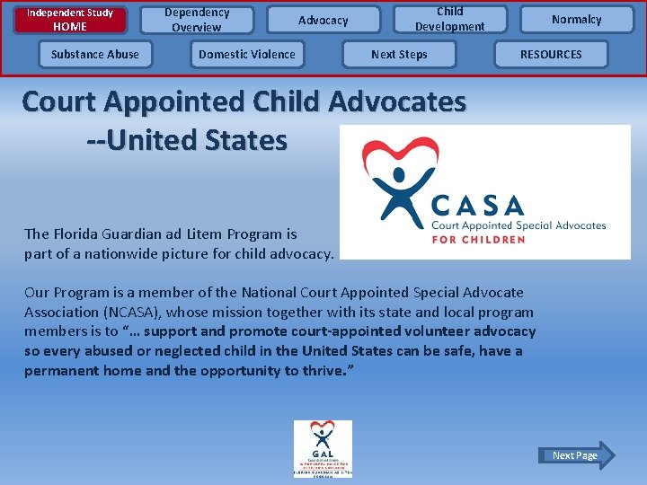 Independent Study HOME Substance Abuse Dependency Overview Advocacy Domestic Violence Child Development Next Steps