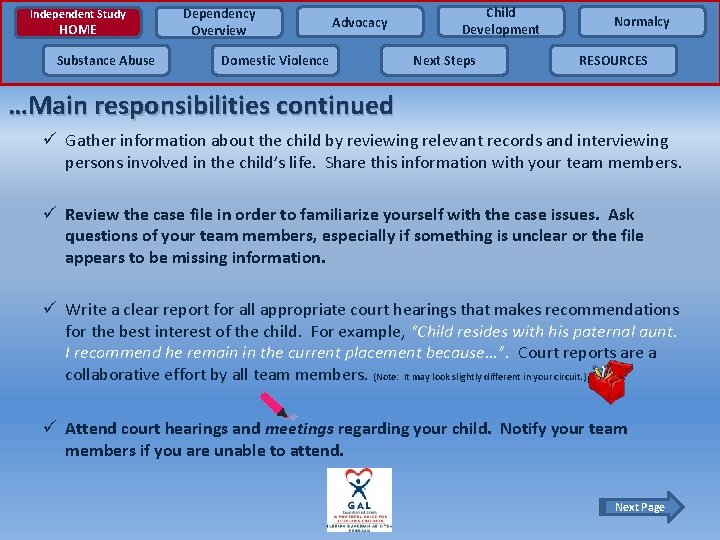 Independent Study HOME Substance Abuse Dependency Overview Advocacy Domestic Violence Child Development Next Steps