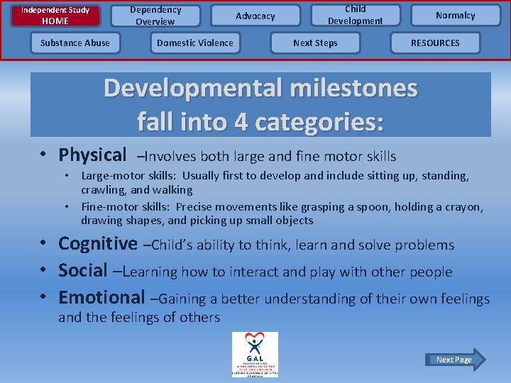 Dependency Overview Independent Study HOME Substance Abuse Domestic Violence Advocacy Child Development Next Steps