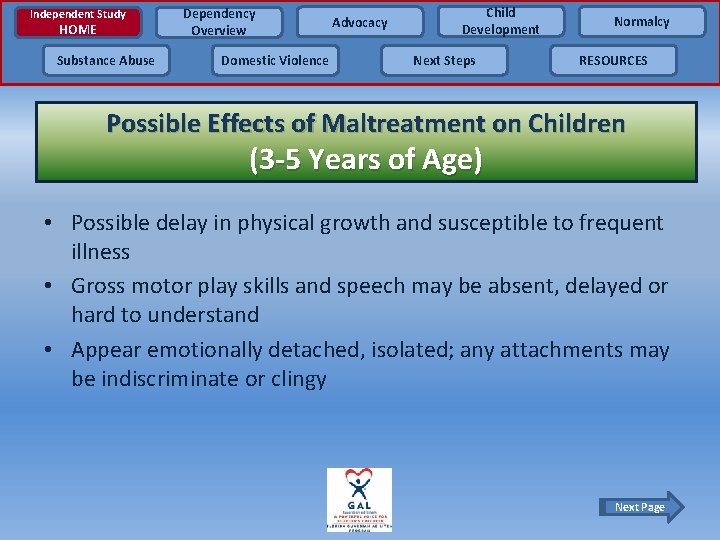 Independent Study HOME Substance Abuse Dependency Overview Domestic Violence Advocacy Child Development Next Steps