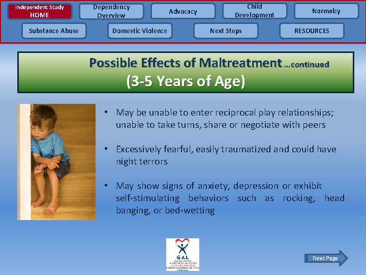 Independent Study HOME Substance Abuse Dependency Overview Domestic Violence Advocacy Child Development Next Steps