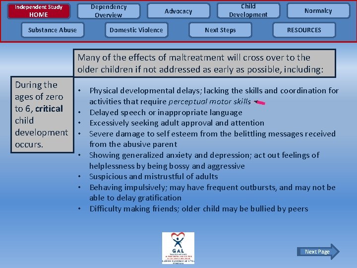 Independent Study HOME Substance Abuse Dependency Overview Domestic Violence Advocacy Child Development Next Steps