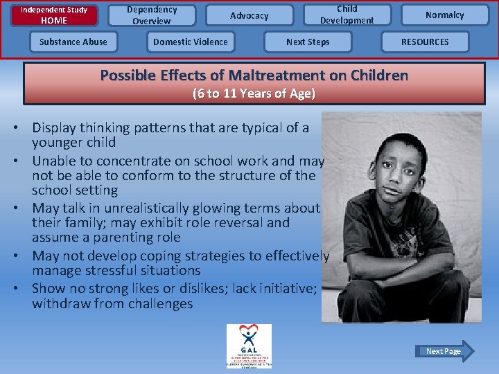 Dependency Overview Independent Study HOME Substance Abuse Child Development Advocacy Domestic Violence Next Steps