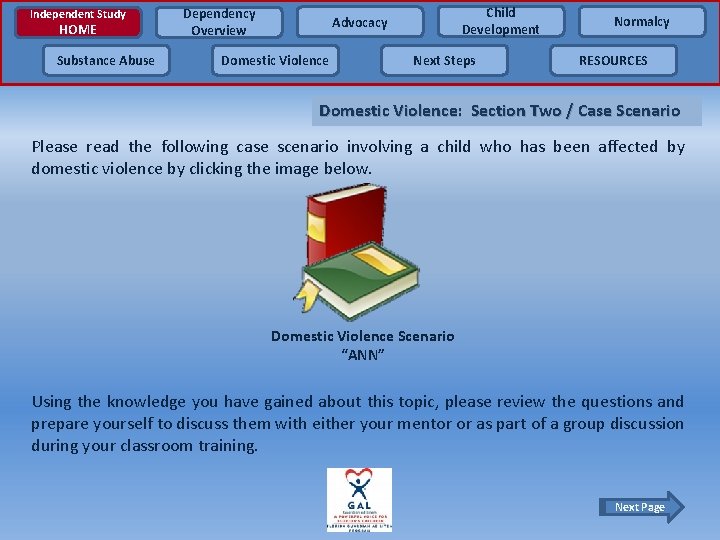 Independent Study HOME Substance Abuse Dependency Overview Child Development Advocacy Domestic Violence Next Steps