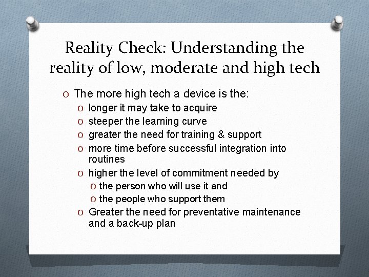 Reality Check: Understanding the reality of low, moderate and high tech O The more