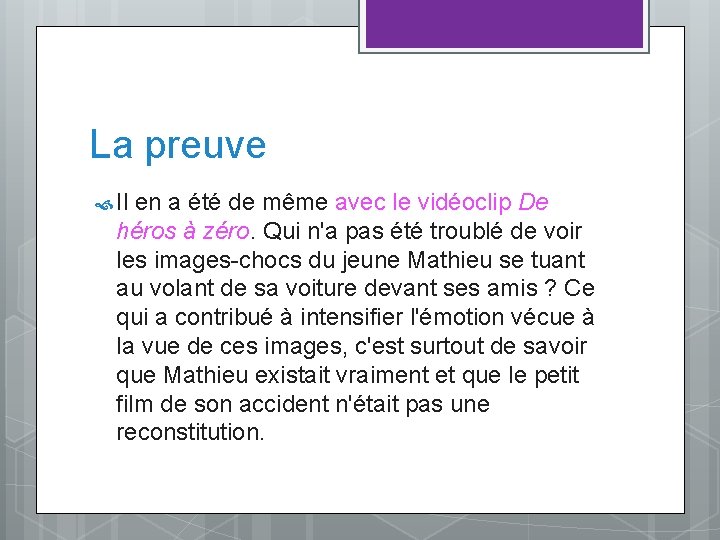 La preuve Il en a été de même avec le vidéoclip De héros à