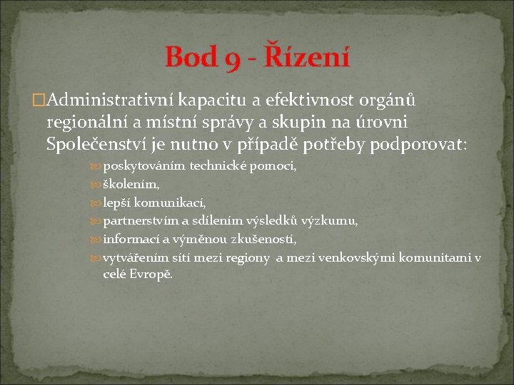 Bod 9 - Řízení �Administrativní kapacitu a efektivnost orgánů regionální a místní správy a