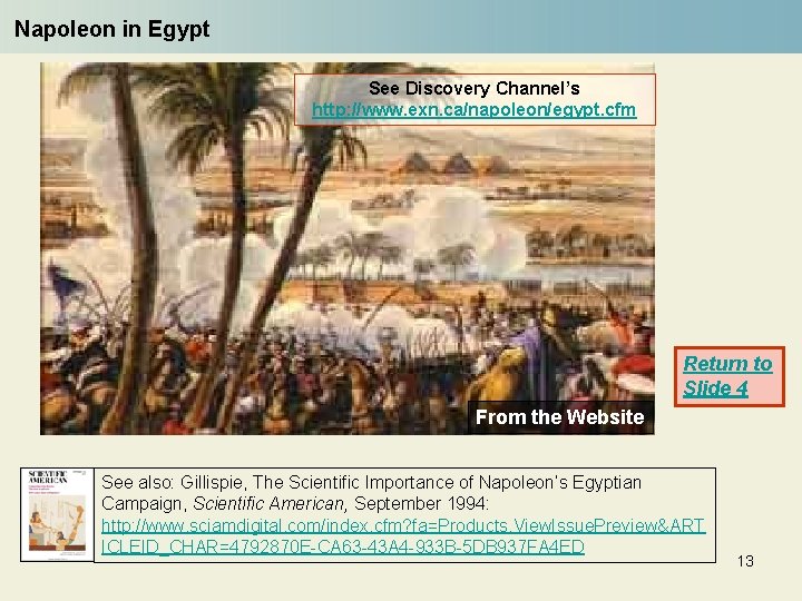 Napoleon in Egypt See Discovery Channel’s http: //www. exn. ca/napoleon/egypt. cfm Return to Slide
