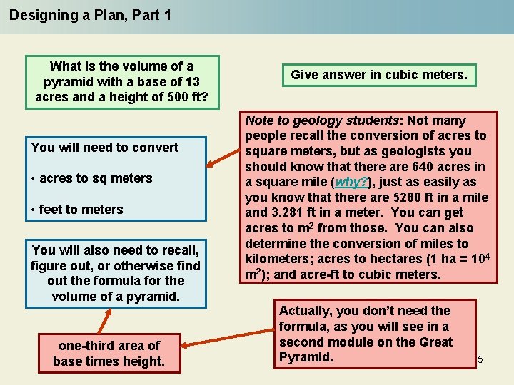 Designing a Plan, Part 1 What is the volume of a pyramid with a