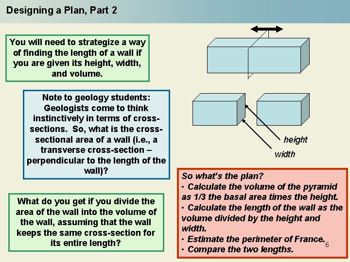 Designing a Plan, Part 2 You will need to strategize a way of finding