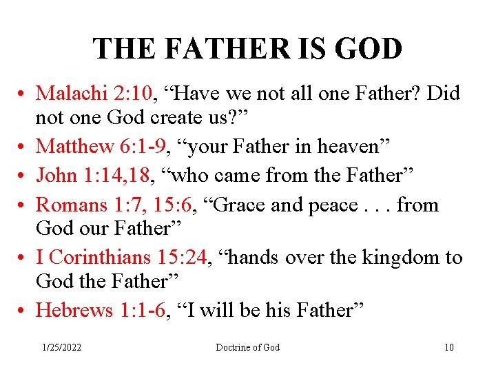 THE FATHER IS GOD • Malachi 2: 10, “Have we not all one Father?