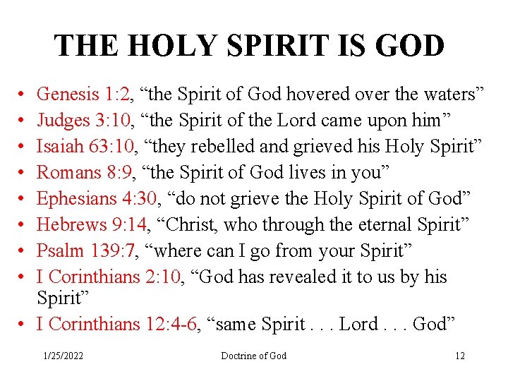 THE HOLY SPIRIT IS GOD • • Genesis 1: 2, “the Spirit of God