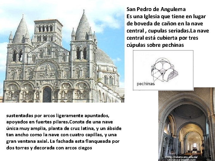 San Pedro de Angulema Es una Iglesia que tiene en lugar de boveda de