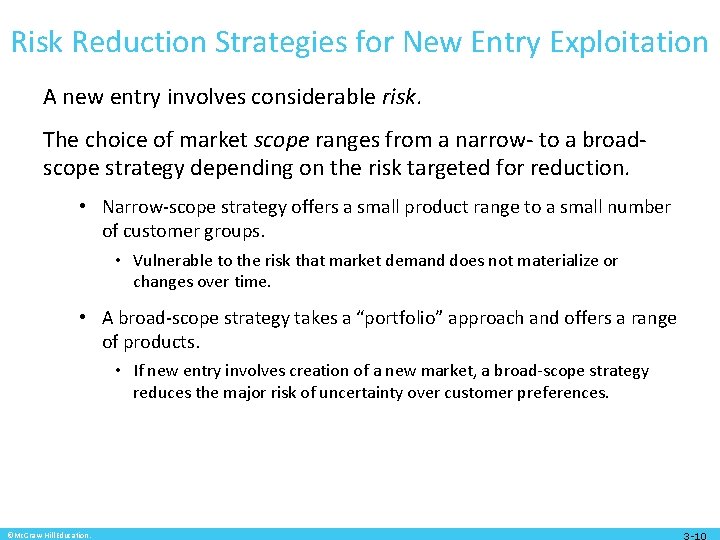 Risk Reduction Strategies for New Entry Exploitation A new entry involves considerable risk. The