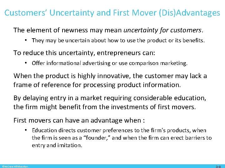 Customers’ Uncertainty and First Mover (Dis)Advantages The element of newness may mean uncertainty for