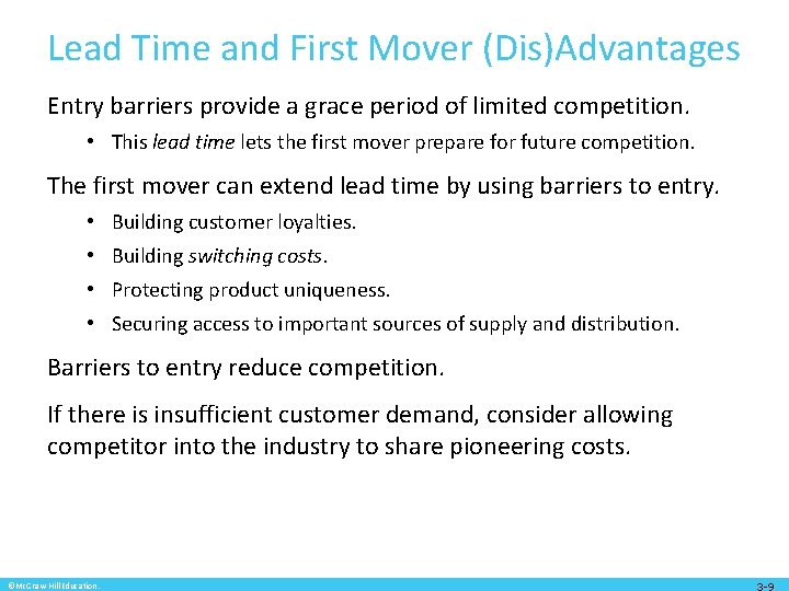 Lead Time and First Mover (Dis)Advantages Entry barriers provide a grace period of limited