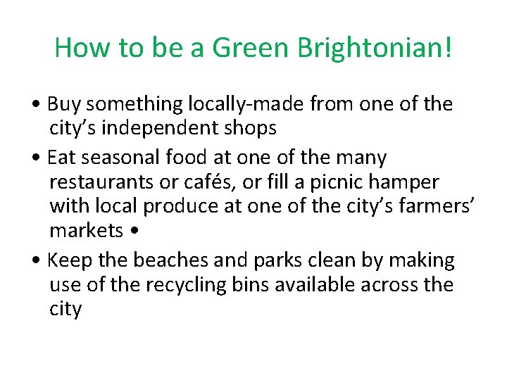 How to be a Green Brightonian! • Buy something locally-made from one of the