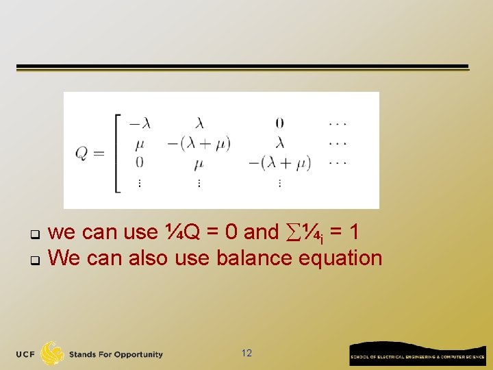 q q we can use ¼Q = 0 and ¼i = 1 We can