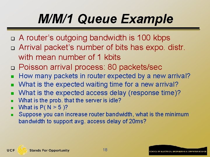 M/M/1 Queue Example q q q n n n A router’s outgoing bandwidth is