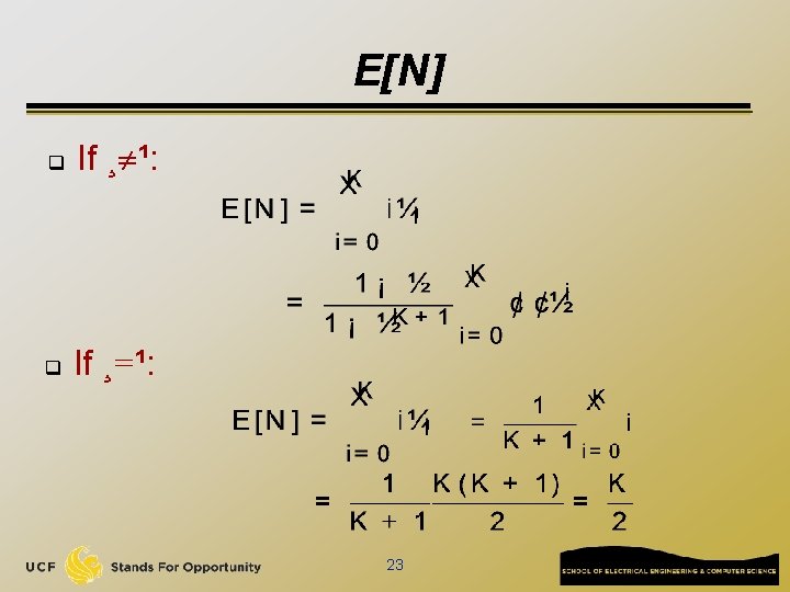 E[N] q If ¸ ¹: q If ¸=¹: 23 