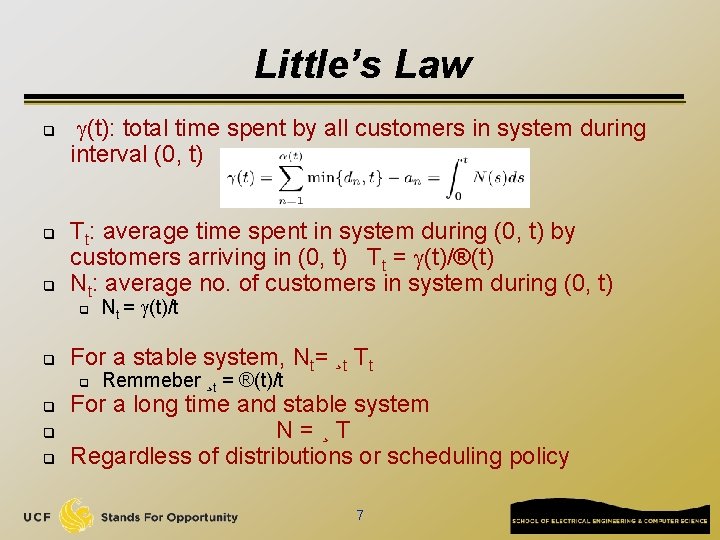 Little’s Law q q q (t): total time spent by all customers in system