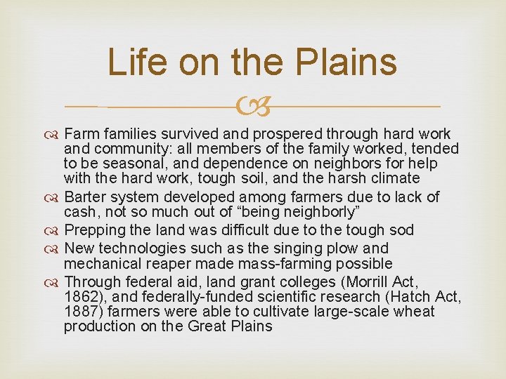 Life on the Plains Farm families survived and prospered through hard work and community:
