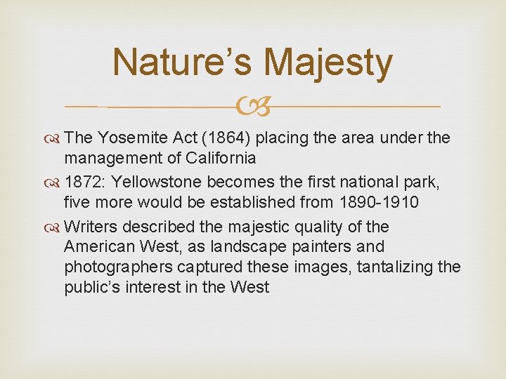 Nature’s Majesty The Yosemite Act (1864) placing the area under the management of California