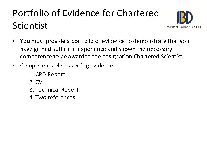 Portfolio of Evidence for Chartered Scientist • You must provide a portfolio of evidence