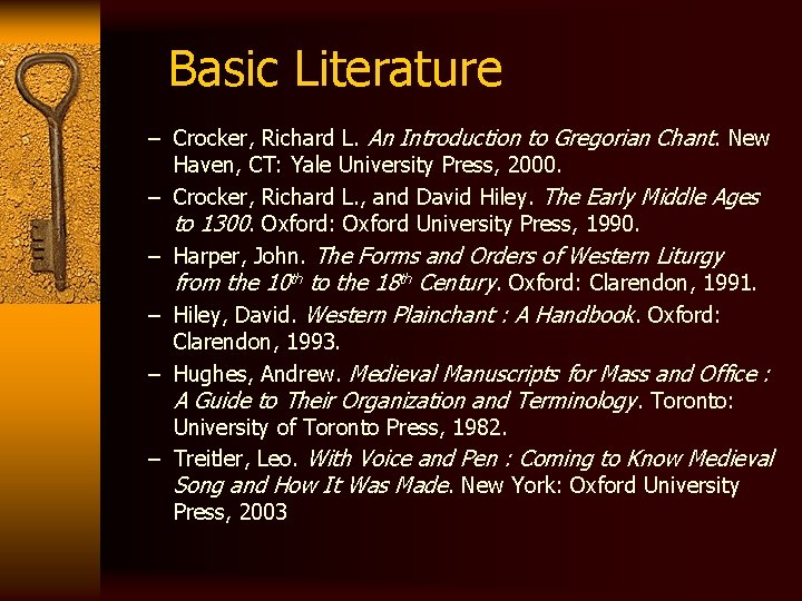 Basic Literature – Crocker, Richard L. An Introduction to Gregorian Chant. New Haven, CT: