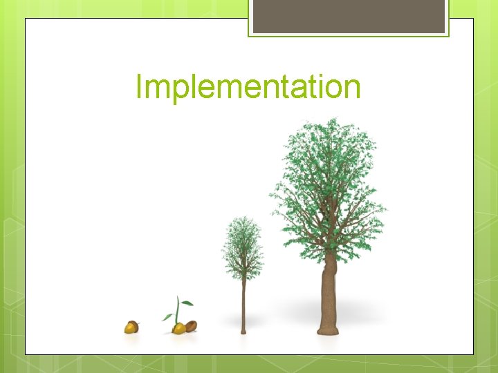 Implementation 