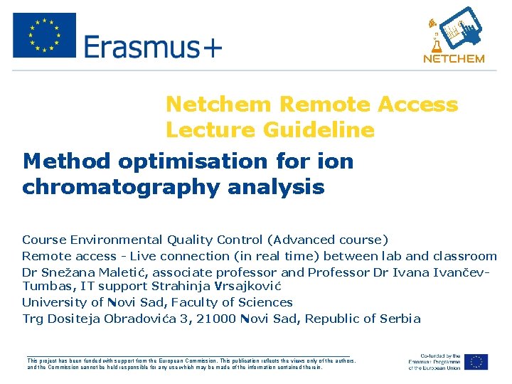 Netchem Remote Access Lecture Guideline Method optimisation for ion chromatography analysis Course Environmental Quality