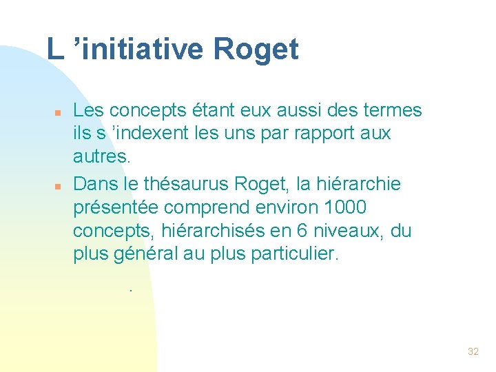 L ’initiative Roget n n Les concepts étant eux aussi des termes ils s