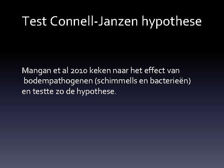 Test Connell-Janzen hypothese Mangan et al 2010 keken naar het effect van bodempathogenen (schimmells