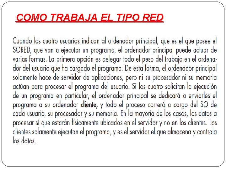 COMO TRABAJA EL TIPO RED 