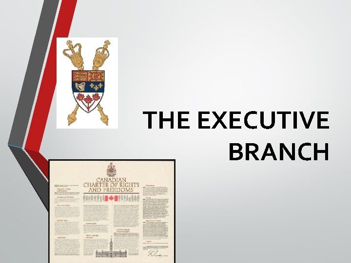THE EXECUTIVE BRANCH THE EXECUTIVE BRANCH
