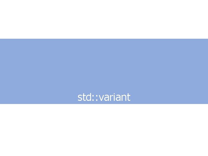 std: : variant 