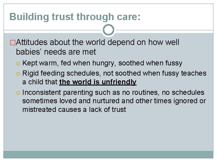 Building trust through care: �Attitudes about the world depend on how well babies’ needs