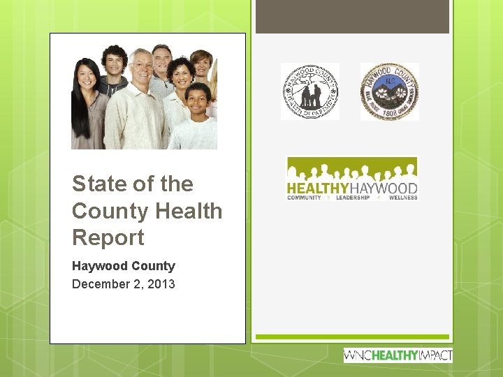 State of the County Health Report Haywood County December 2, 2013 