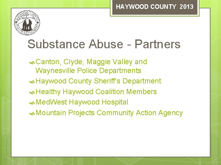 HAYWOOD COUNTY 2013 Substance Abuse - Partners Canton, Clyde, Maggie Valley and Waynesville Police