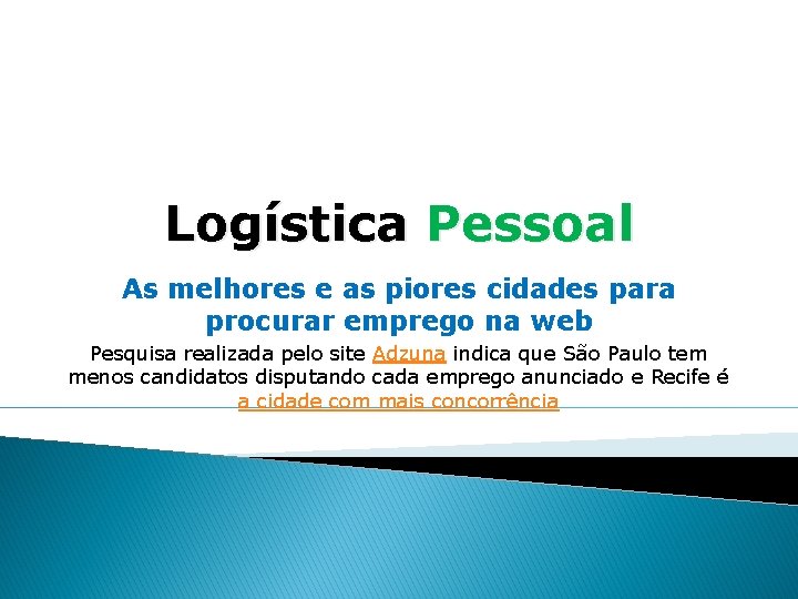 Logística Pessoal As melhores e as piores cidades para procurar emprego na web Pesquisa