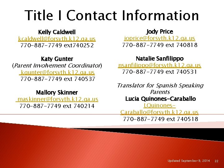 Title I Contact Information Kelly Caldwell kcaldwell@forsyth. k 12. ga. us 770 -887 -7749