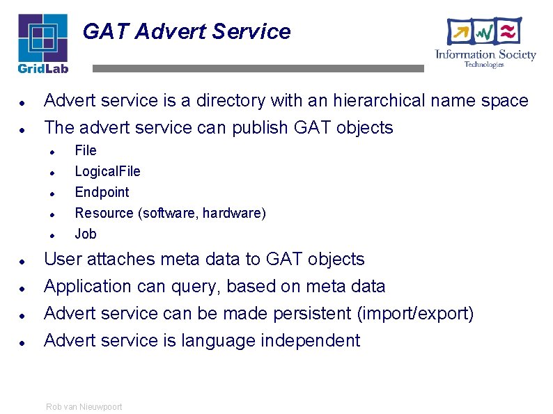 GAT Tutorial Getting started with the Grid Application