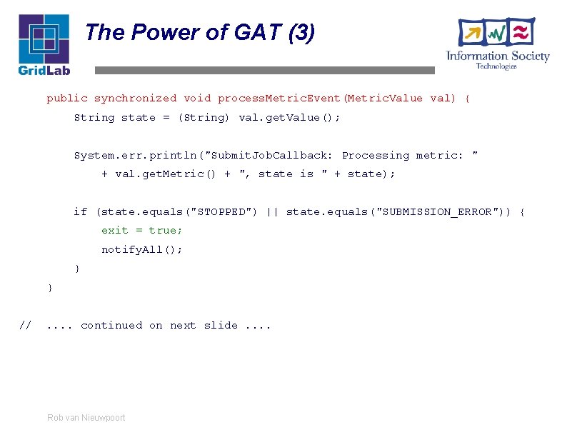 GAT Tutorial Getting started with the Grid Application