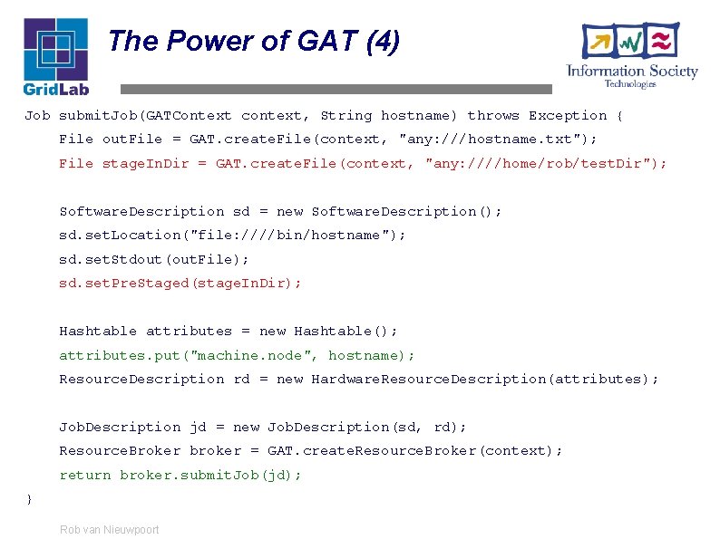 GAT Tutorial Getting started with the Grid Application