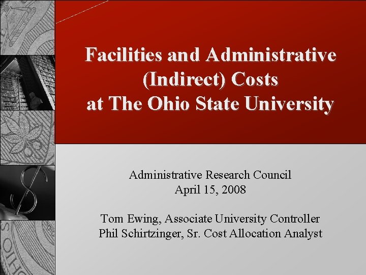 Facilities and Administrative (Indirect) Costs at The Ohio State University Administrative Research Council April