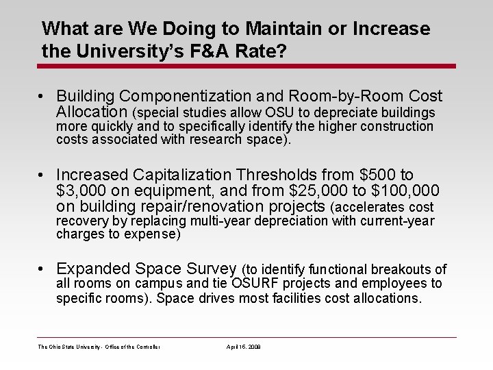 What are We Doing to Maintain or Increase the University’s F&A Rate? • Building