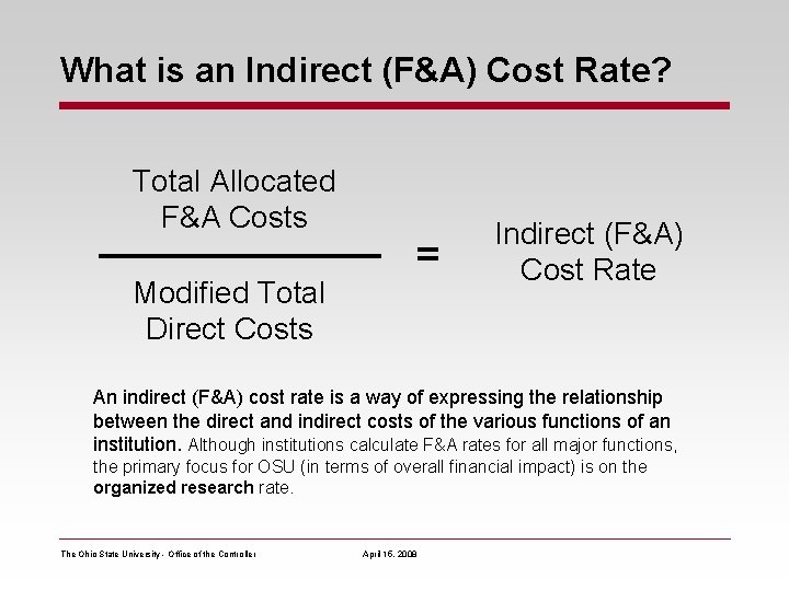 What is an Indirect (F&A) Cost Rate? Total Allocated F&A Costs Modified Total Direct