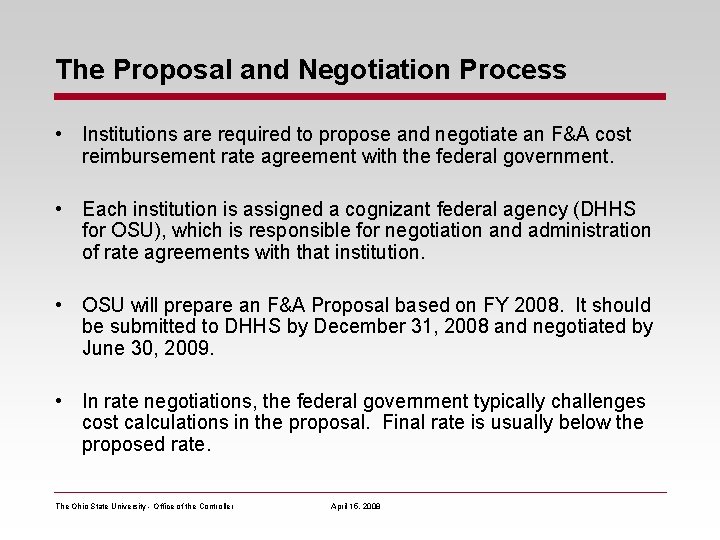 The Proposal and Negotiation Process • Institutions are required to propose and negotiate an