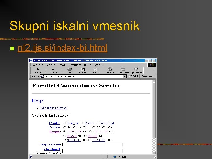 Skupni iskalni vmesnik n nl 2. ijs. si/index-bi. html 