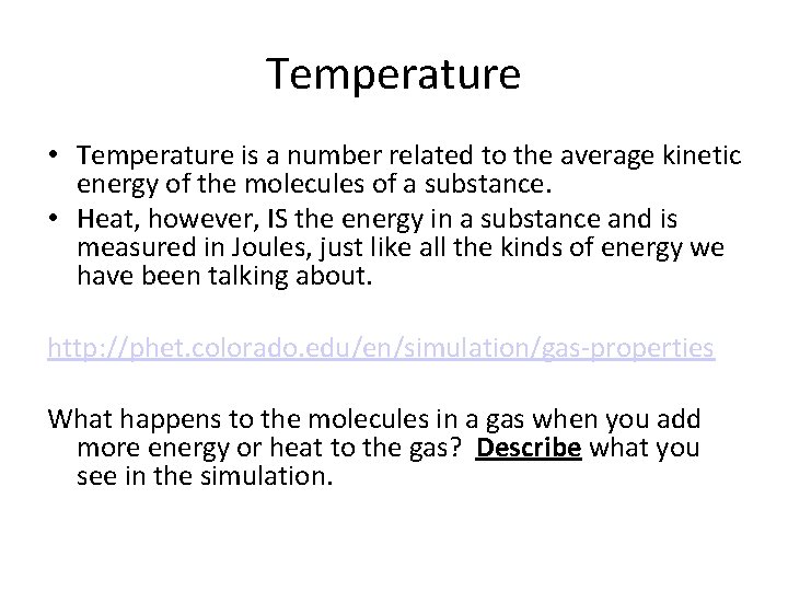 Temperature • Temperature is a number related to the average kinetic energy of the